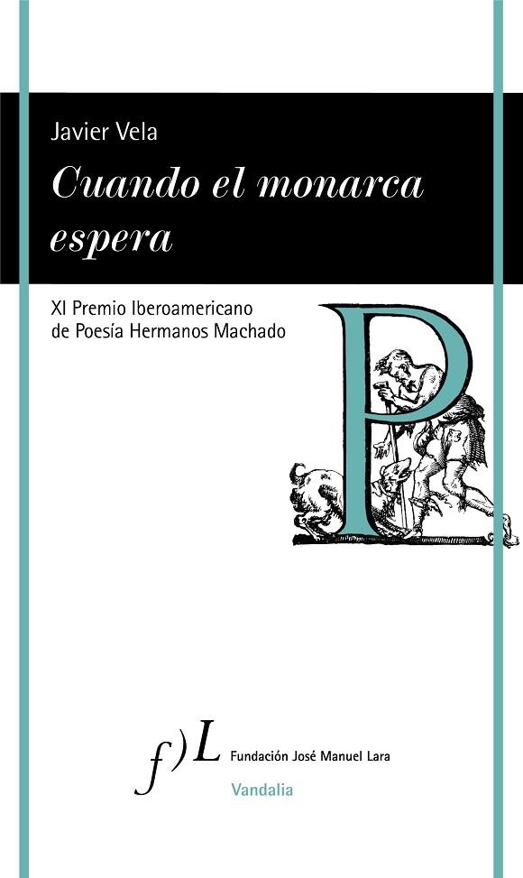 CUANDO EL MONARCA ESPERA | 9788417453725 | JAVIER VELA