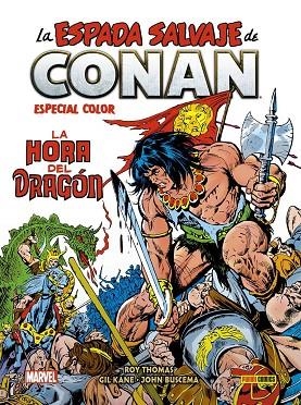 LA ESPADA SALVAJE DE CONAN LA HORA DEL DRAGÓN | 9788413349497 | Roy Thomas & John Buscema & Gil Kane