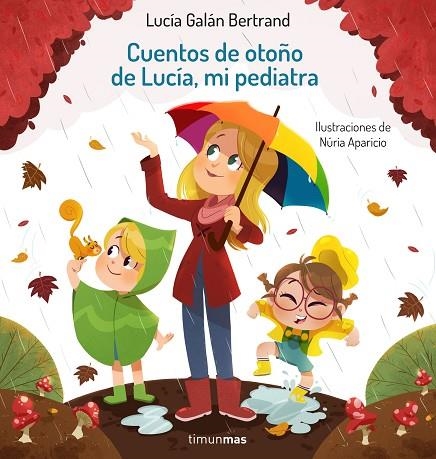 Cuentos de otoño de Lucia mi pediatra | 9788408242901 | Lucía Galan Bertrand & Nuria Aparicio