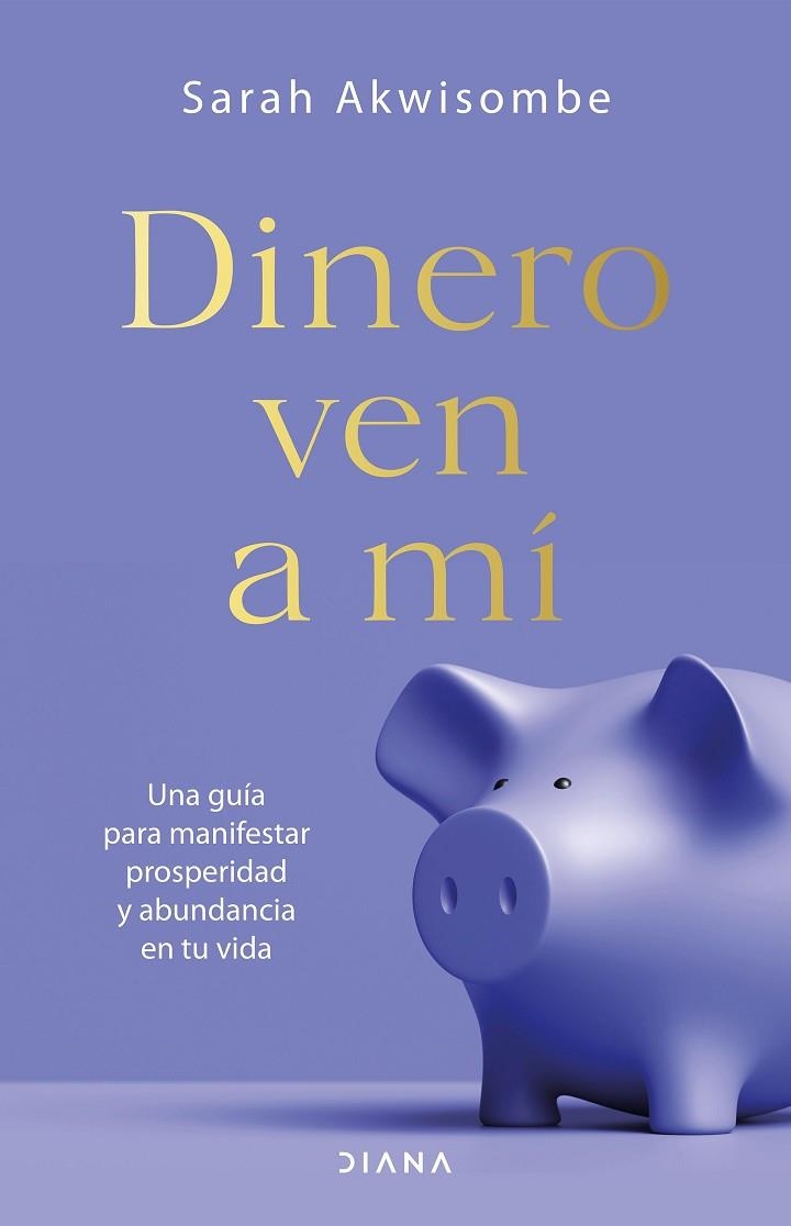 Dinero ven a mí | 9788418118692 | Sarah Akwisombe