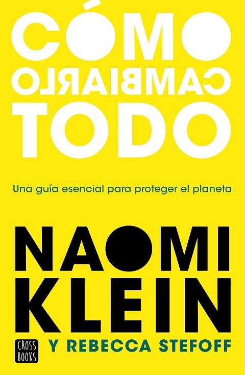 Cómo cambiarlo todo | 9788408245537 | Naomi Klein & Rebecca Stefoff