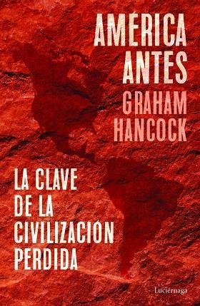 América antes | 9788418015335 | Graham Hancock