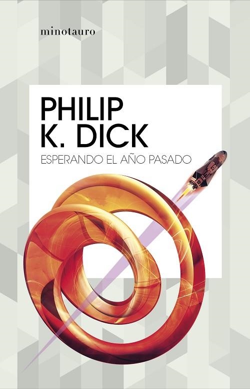 Esperando el año pasado | 9788445007426 | Philip K. Dick