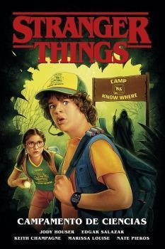 STRANGER THINGS 04 CAMPAMENTO DE CIENCIAS | 9788467945812 | JODY HOUSER & EDGAR SALAZAR & KEITH CHAMPAGNE & MARISSA LOUISE & NATE PIEKOS