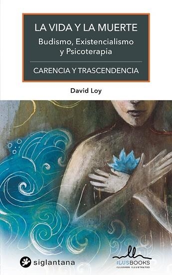 LA VIDA Y LA MUERTE | 9788416574490 | DAVID LOY