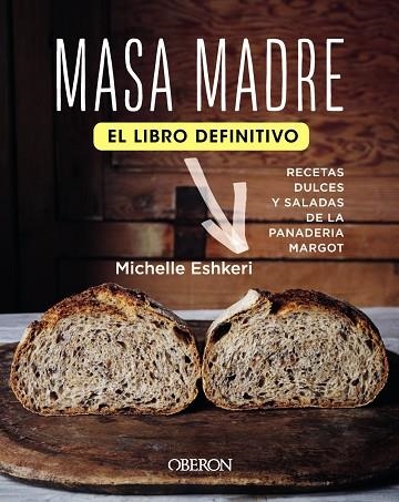 MASA MADRE EL LIBRO DEFINITIVO | 9788441543409 | MICHELLE ESHKERI