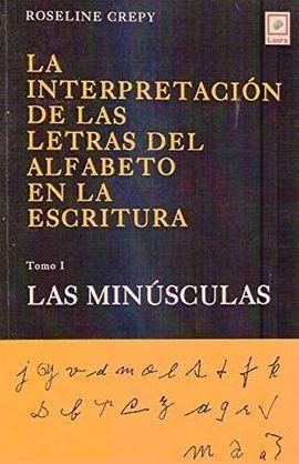 LA INTERPRETACIÓN DE LAS LETRAS DEL ALFABETO EN LA ESCRITURA | 9788493380564 | ROSELINE CREPY