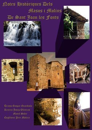 NOTES HISTÒRIQUES DELS MASOS I MOLINS DE SANT JOAN LES FONTS | 9788461670192 | GASPAR GUARDIOLA TRIADÚ