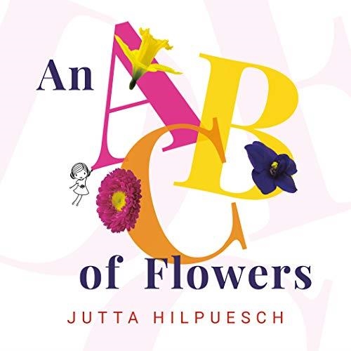 AN ABC OF FLOWERS | 9780593114100 | JUTTA HILPUESCH