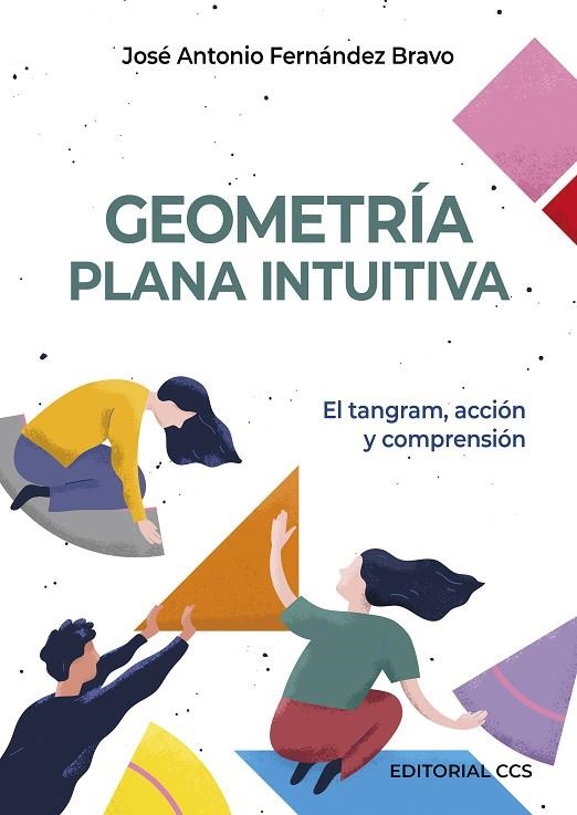 GEOMETRÍA PLANA INTUITIVA | 9788413790022 | José A. Fernández Bravo