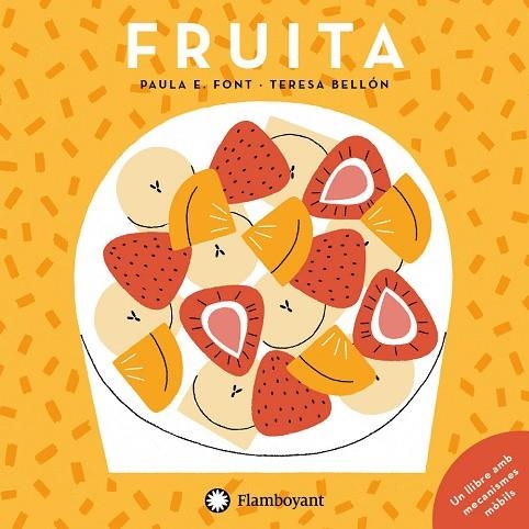 FRUITA | 9788417749453 | PAULA E. FONT & TERESA BELLÓN