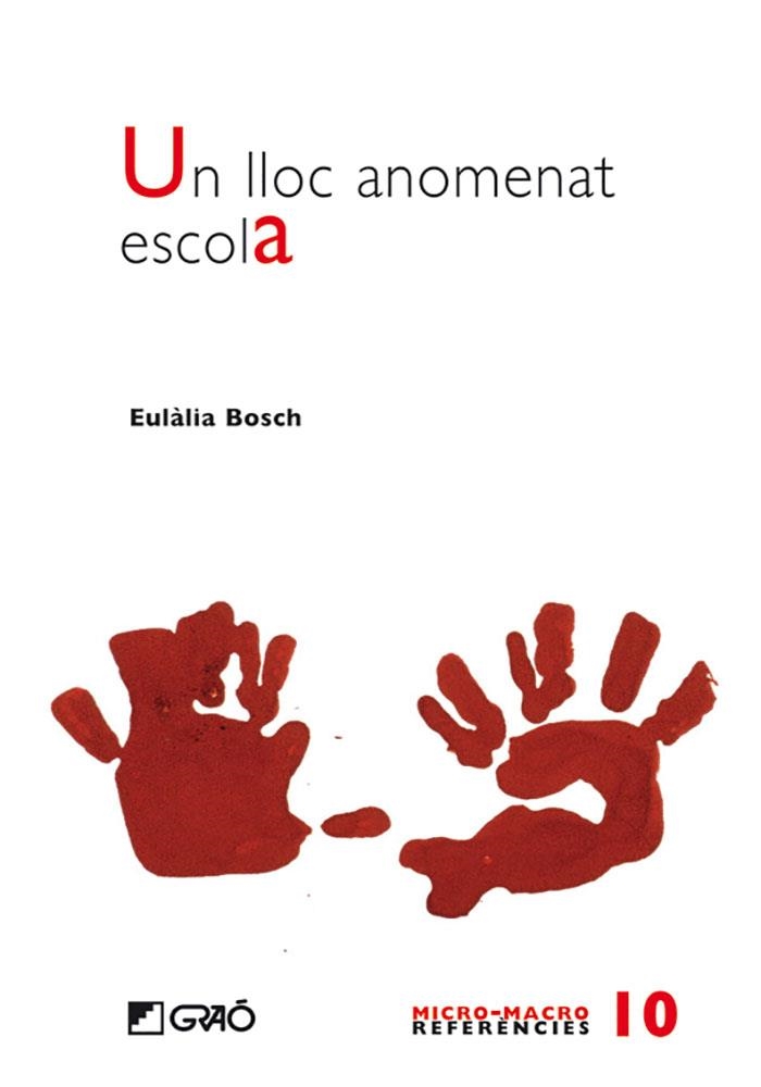 UN LLOC ANOMENAT ESCOLA | 9788478277254 | EULALIA BOSCH JOSÉ