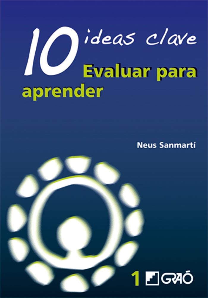 10 IDEAS CLAVE EVALUAR PARA APRENDER | 9788478274734 | NEUS SANMARTÍ PUIG