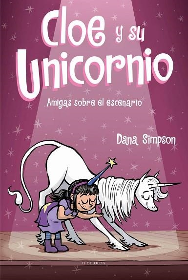 CLOE Y SU UNICORNIO 07 AMIGAS SOBRE EL ESCENARIO | 9788418054624 | DANA SIMPSON