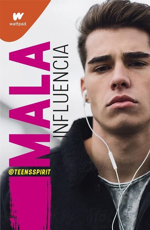 WATTPAD MALA INFLUENCIA | 9788418483455 | TEENSSPIRIT