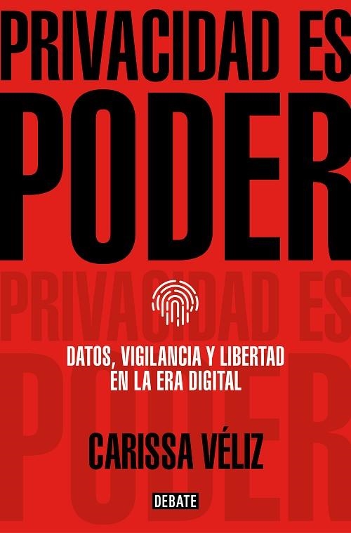 PRIVACIDAD ES PODER | 9788418056680 | CARISSA VELIZ