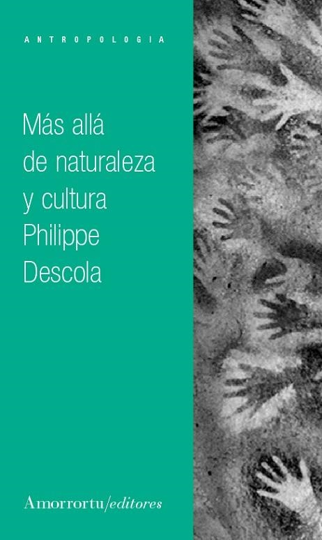 MÁS ALLÁ DE NATURALEZA Y CULTURA | 9789505183500 | PHILIPPE DESCOLA