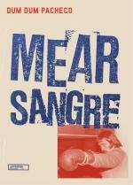 MEAR SANGRE | 9788412330205 | DUM DUM PACHECO