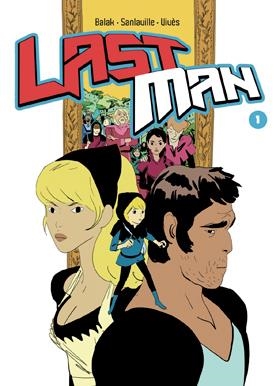 LAST MAN 01 | 9788415839910 | BASTIEN VIVES & MICHAEL SANLAVILLE & YVES BALAK