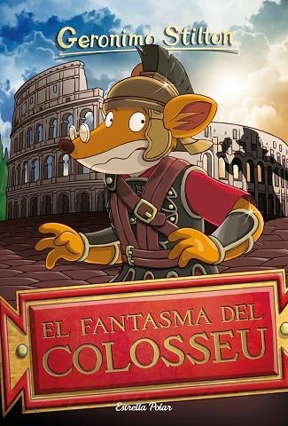 Geronimo Stilton 84 El fantasma del Colosseu | 9788413890005 | Geronimo Stilton