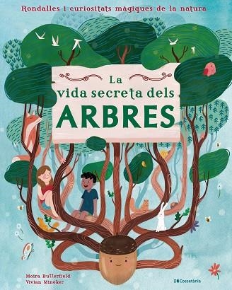 LA VIDA SECRETA DELS ARBRES | 9788413560427 | MOIRA BUTTERFIELD