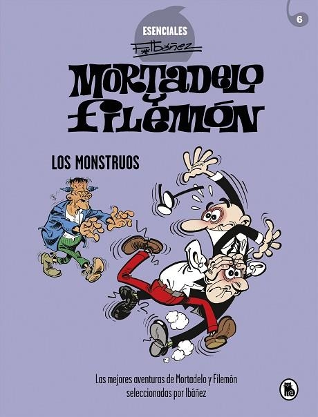 ESENCIALES IBAÑEZ MORTADELO Y FILEMON LOS MONSTRUOS | 9788402425737 | IBAÑEZ