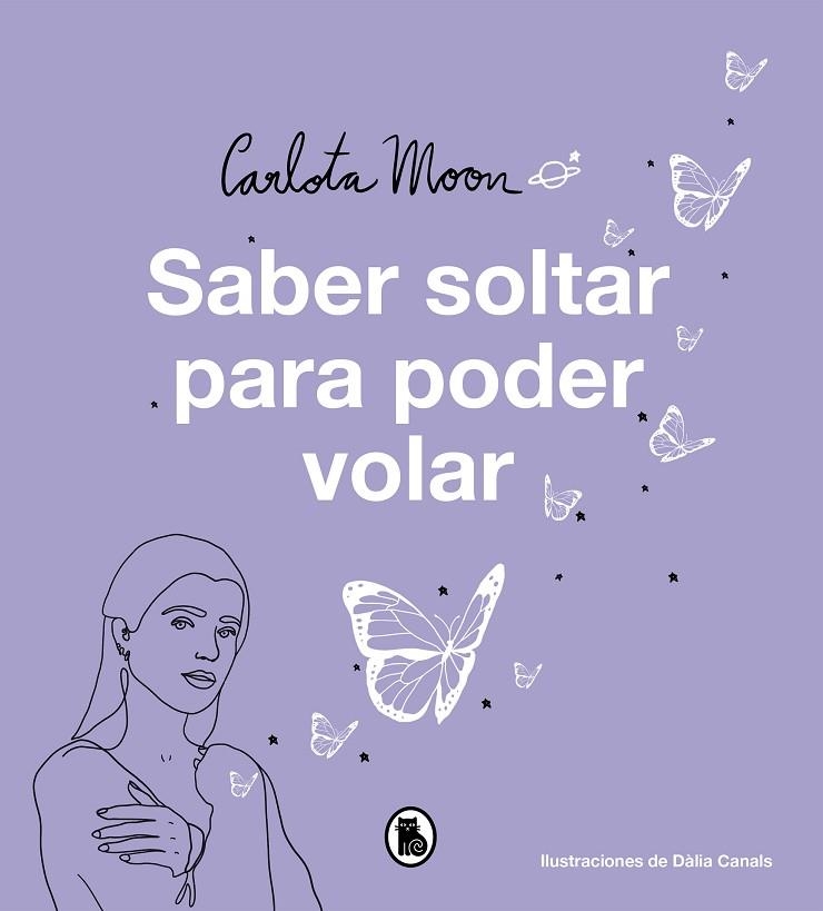 SABER SOLTAR PARA PODER VOLAR | 9788402425195 | CARLOTA MOON