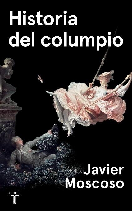 HISTORIA DEL COLUMPIO | 9788430622214 | JAVIER MOSCOSO