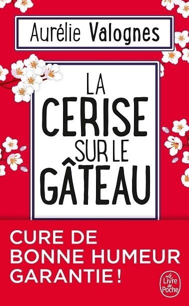 LA CERISE SUR LE GÂTEAU | 9782253100461 | AURELIE VALOGNES