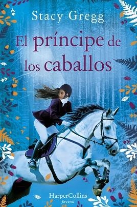 PRINCIPE DE LOS CABALLOS | 9788418279096 | STACY GREGG