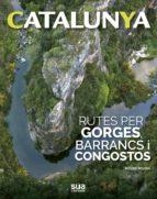 RUTES PER GORGES BARRANCS I CONGOSTOS | 9788482167596 | ROGER ROVIRA