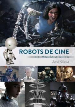 ROBOTS DE CINE | 9788412000856 | JORDI OJEDA