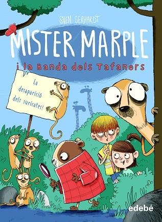 MISTER MARPLE I LA BANDA DELS TAFANERS 02  LA DESAPARICIÓ DELS SURICATES | 9788468350486 | SVEN GERHARDT