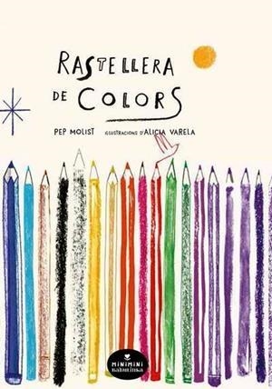 RASTELLERA DE COLORS | 9788412080896 | MOLIST I SADURNÍ, PEP