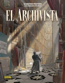 LAS CIUDADES OSCURAS EL ARCHIVISTA | 9788467946239 | SCHUITEN - PEETERS