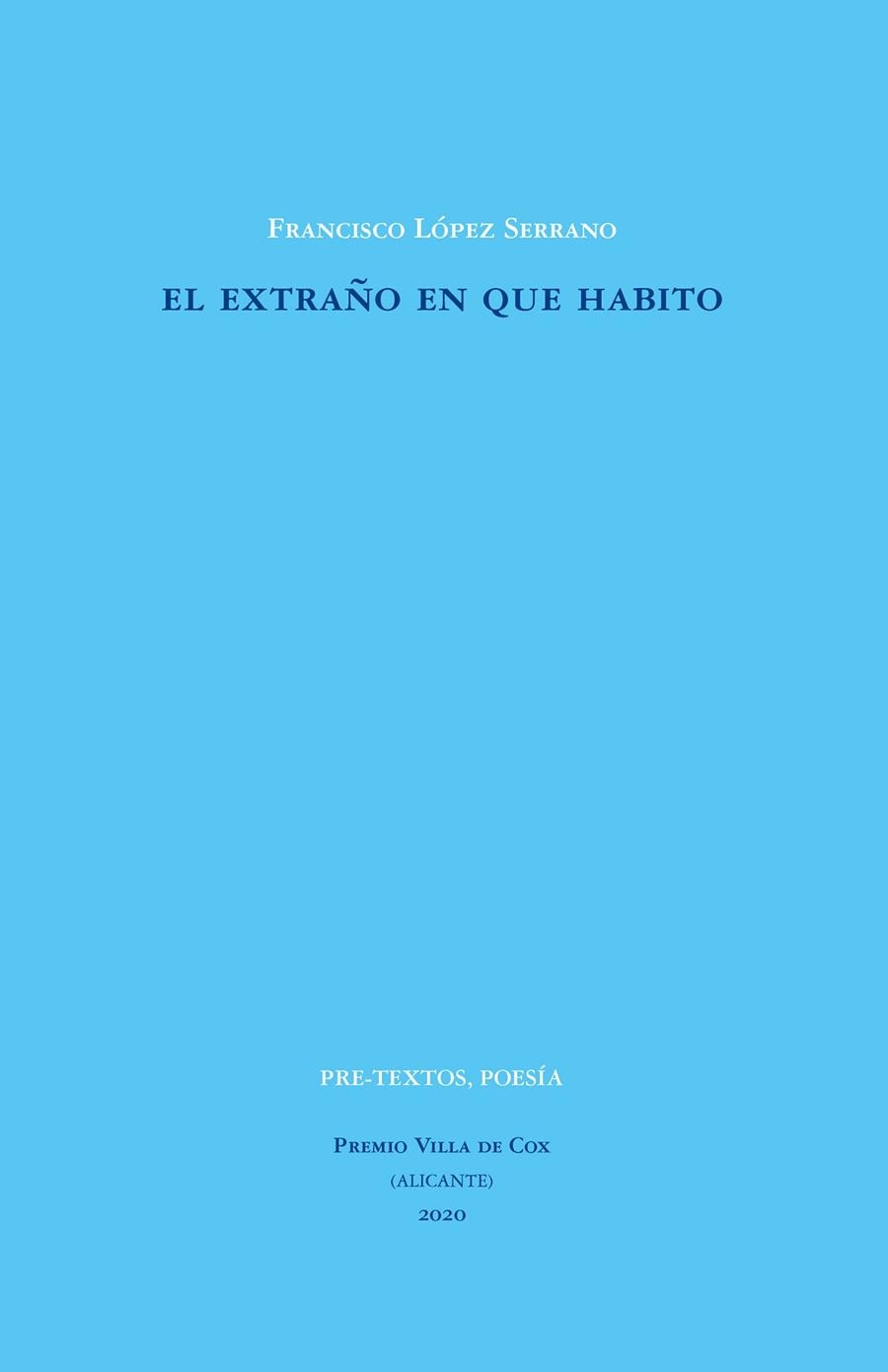 El extraño en que habito | 9788418178962 | Francisco López Serrano