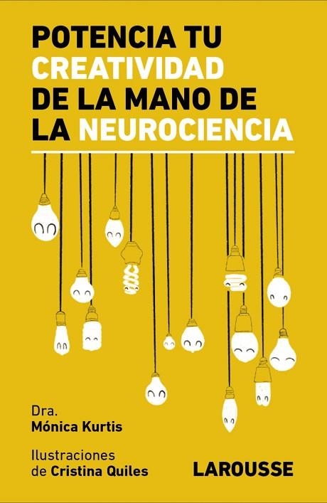 POTENCIA TU CREATIVIDAD DE LA MANO DE LA NEUROCIENCIA | 9788418473838 | MONICA KURTIS URRA