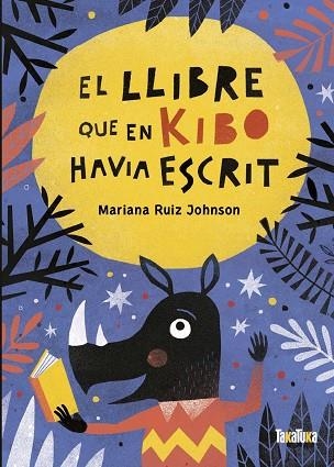 EL LLIBRE QUE EN KIBO HAVIA ESCRIT | 9788418821059 | MARIANA RUIZ JOHNSON