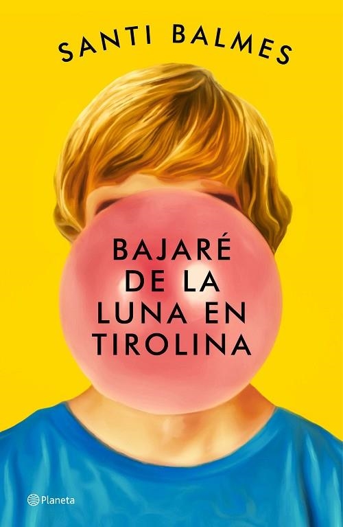 Bajaré de la luna en tirolina | 9788408246992 | Santi Balmes