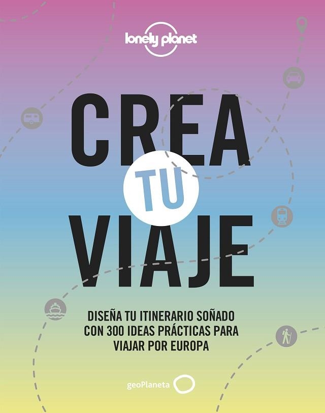 Crea tu viaje | 9788408244301 | VVAA