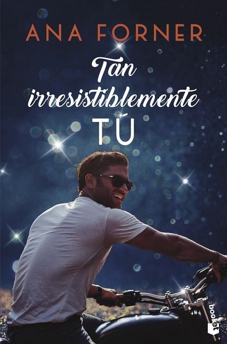 Tan irresistiblemente tú | 9788408247814 | Ana Forner