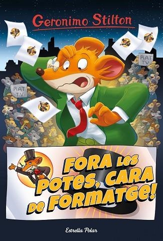 GERONIMO STILTON 09 Fora les potes cara de formatge | 9788413890456 | Geronimo Stilton