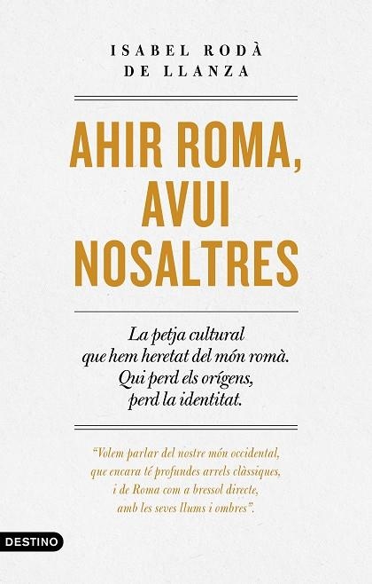 Ahir Roma avui nosaltres | 9788497103268 | Isabel Rodà de Llanza