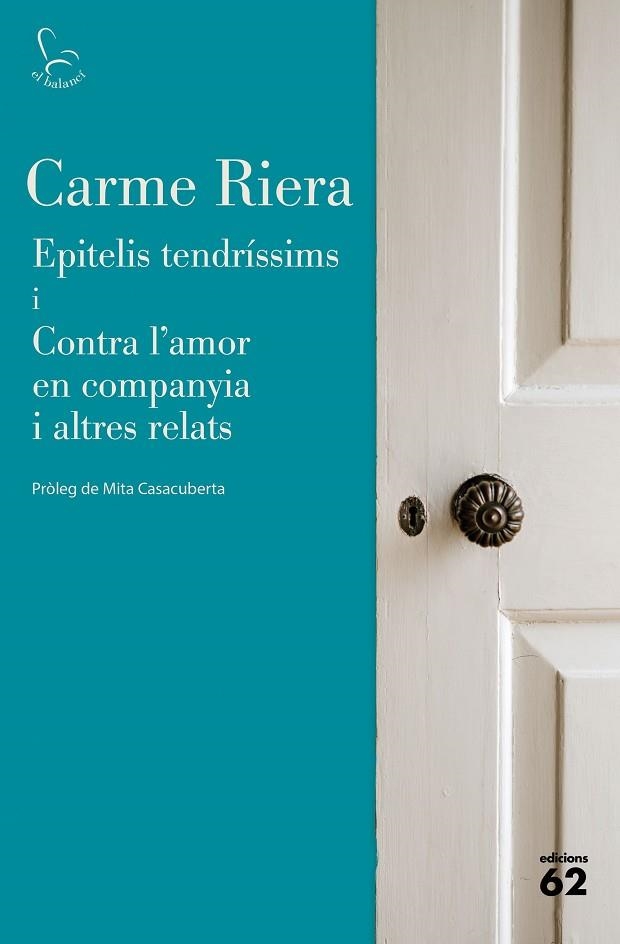 Epitelis tendríssims i Contra l’amor en companyia | 9788429779745 | Carme Riera