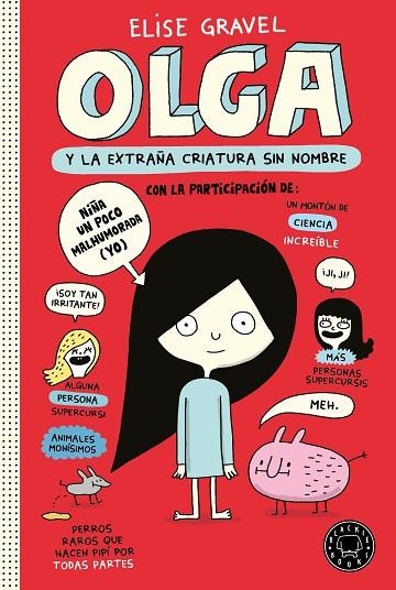 OLGA 01 OLGA Y LA EXTRAÑA CRIATURA SIN NOMBRE | 9788418733116 | Elise Gravel