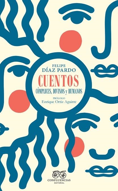 Cuentos cómplices divinos y humanos | 9788412336672 | FELIPE DIAZ PARDO