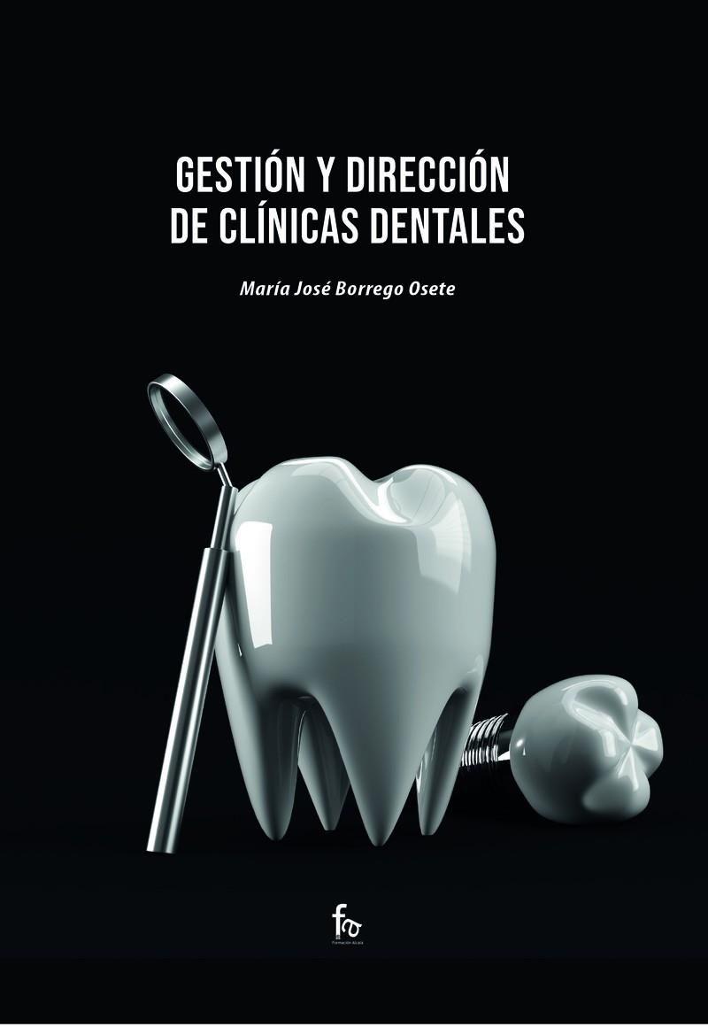 GESTIÓN Y DIRECCIÓN DE CLÍNICAS DENTALES | 9788418418853 | MARIA JOSE BORREGO OSETE