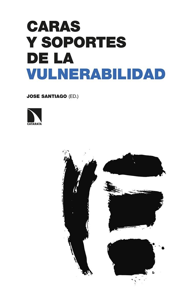 Caras y soportes de la vulnerabilidad | 9788413523026 | JOSE SANTIAGO