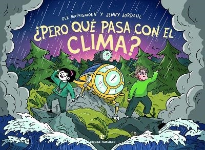 PERO QUÉ PASA CON EL CLIMA? | 9788417800925 | OLE MATHISMOEN & JENNY JORDAHL