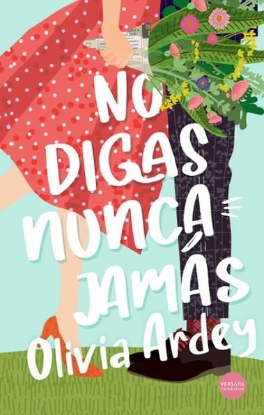 NO DIGAS NUNCA JAMÁS | 9788417451936 | OLIVIA ARDEY